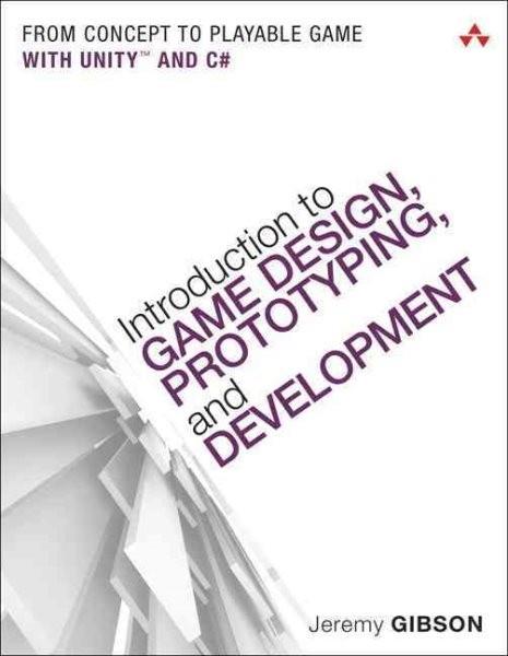 Introduction to Game Design; Prototyping; and Development: From C