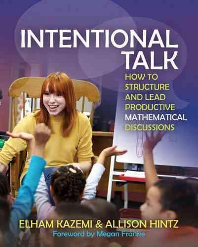 Intentional Talk : How to Structure and Lead Productive Mathemati