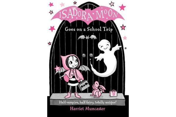 Isadora Moon Goes on a School Trip