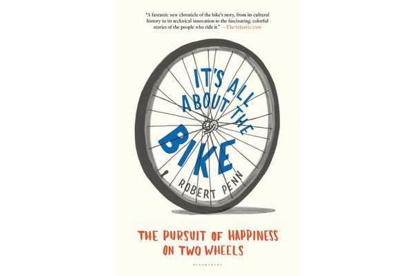 It's All about the Bike - The Pursuit of Happiness on Two Wheels