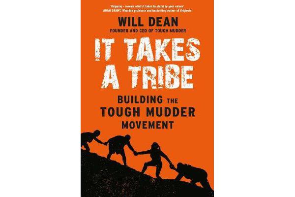 It Takes a Tribe - Building the Tough Mudder Movement