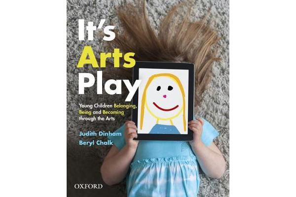 It's Arts Play - Belonging, Being and Becoming through the Arts