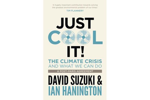 Just Cool It - The Climate Crisis and what we can do, a post-Paris agreement