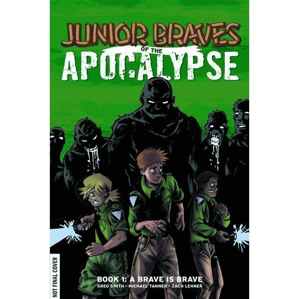 Junior Braves Of The Apocalypse Volume 1 A Brave Is Brave Hardcover