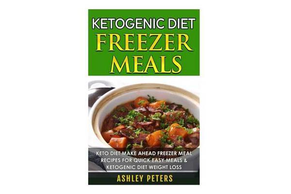 Ketogenic Diet Freezer Meals - Keto Diet Make Ahead Freezer Mal Recipes for Quick Easy Meals & Ketogenic Diet Weight Loss