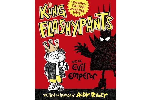 King Flashypants and the Evil Emperor - Book 1