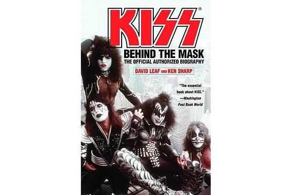 Kiss: Behind the Mask - The Official Authorized Biography