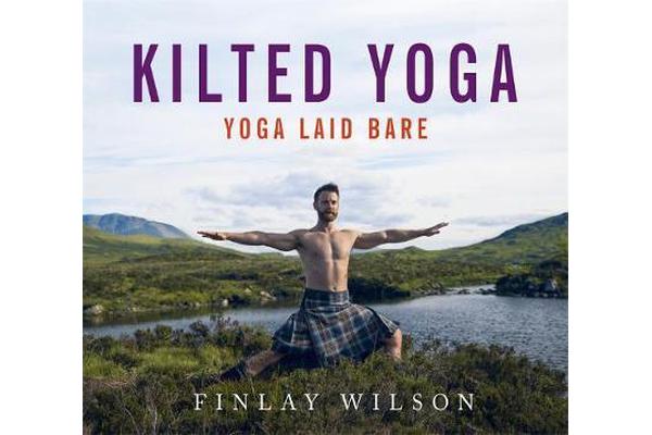 Kilted Yoga - yoga laid bare