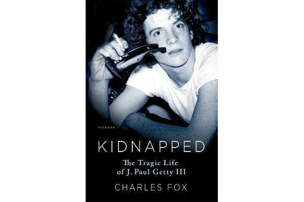 Kidnapped - The Tragic Life of J. Paul Getty III