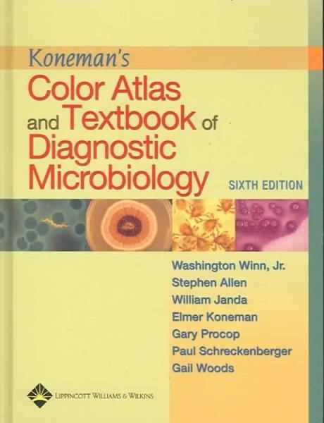 Koneman's Color Atlas and Textbook of Diagnostic Microbiology