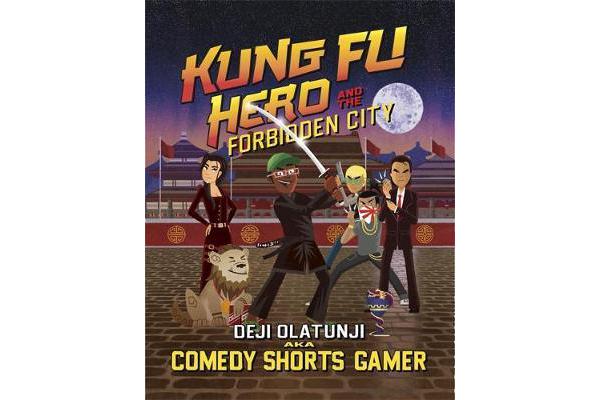 Kung Fu Hero and The Forbidden City - A ComedyShortsGamer Graphic Novel