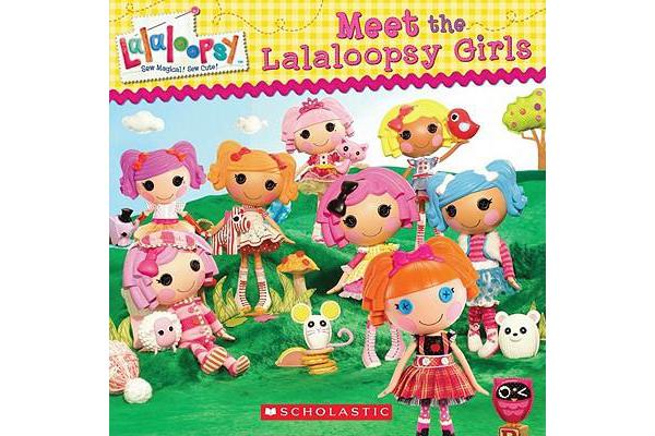 Lalaloopsy - Meet the Lalaloopsy Girls