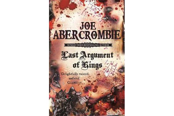 Last Argument Of Kings - The First Law: Book Three