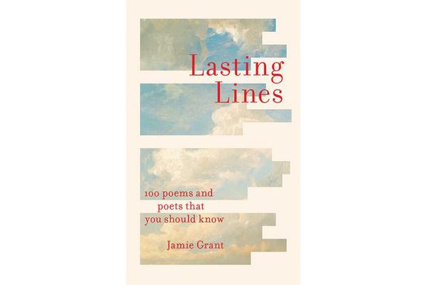 Lasting Lines - 100 Poems and Poets That You Should Know