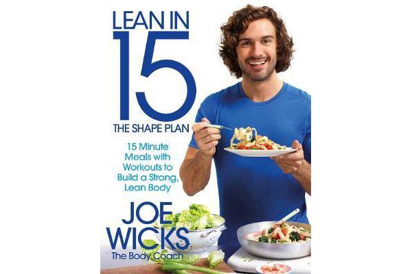 Lean in 15 - The Shape Plan - 15 Minute Meals With Workouts to Build a Strong, Lean Body