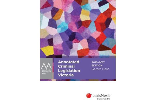 LexisNexis Annotated Criminal Legislation Victoria, 2016-2017