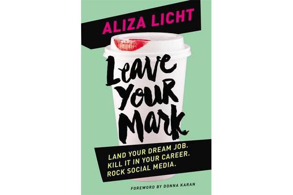 Leave Your Mark - Land your dream job. Kill it in your career. Rock social media.