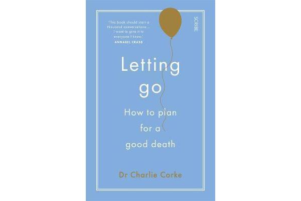 Letting Go - How to plan for a good death