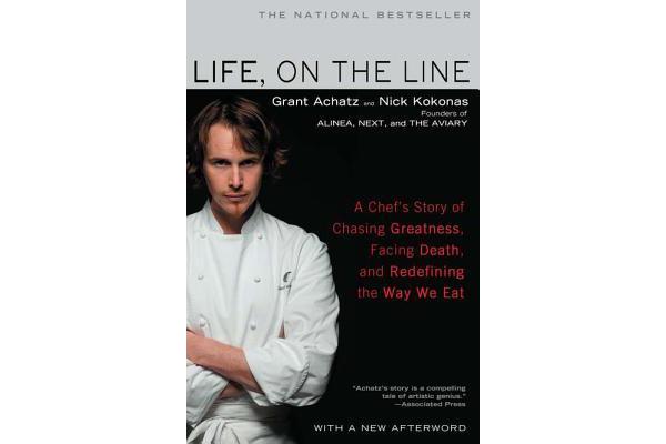 Life, on the Line - A Chef's Story of Chasing Greatness, Facing Death, and Redefining the Way We Eat