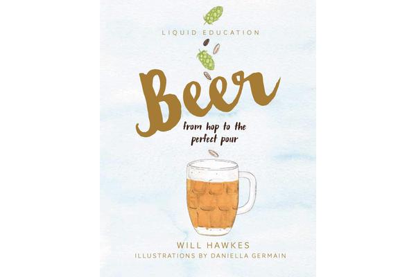 Liquid Education - Beer: From hop to the perfect pour