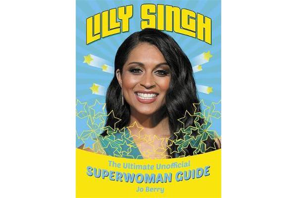 Lilly Singh - The Unofficial Superwoman Guide