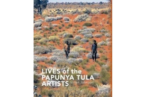 Lives of the Papunya Tula Artists