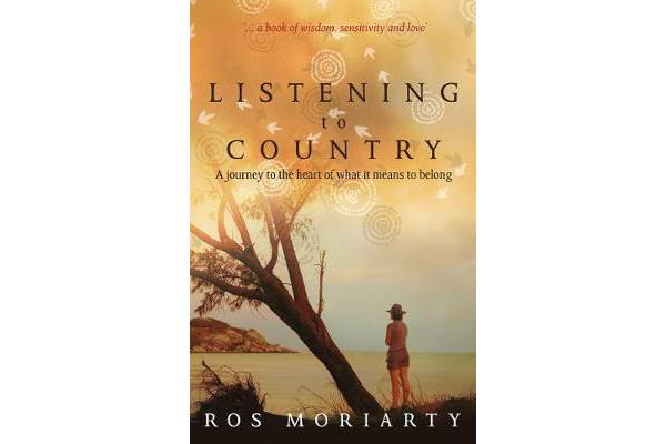 Listening to Country - A journey to the heart of what it means to belong