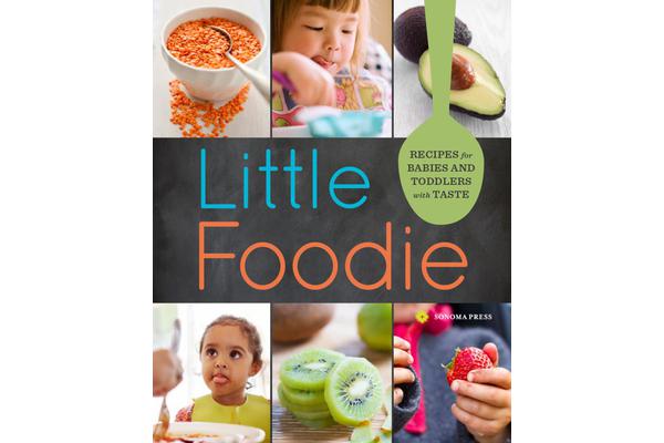 Little Foodie - Recipes for Babies and Toddlers with Taste