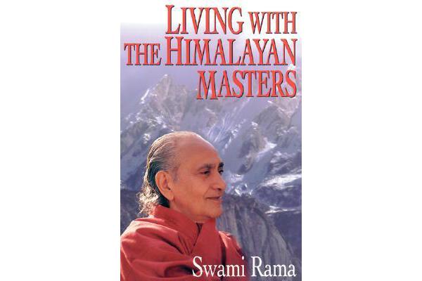 Living with the Himalayan Masters