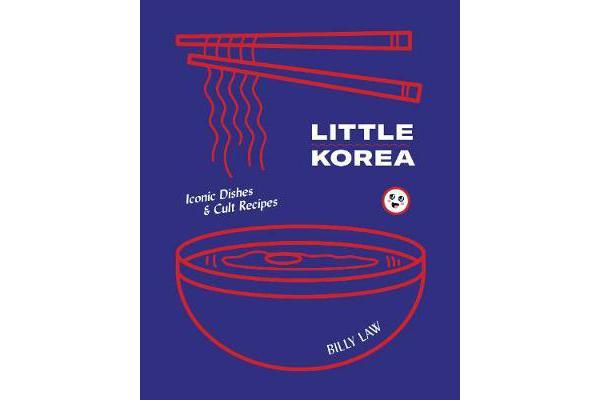 Little Korea - Home food from the streets and kitchens