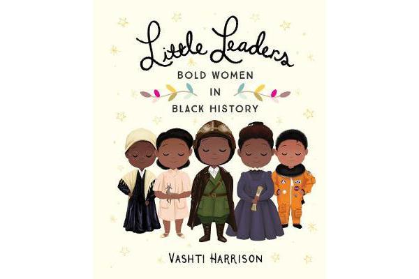 Little Leaders - Bold Women in Black History