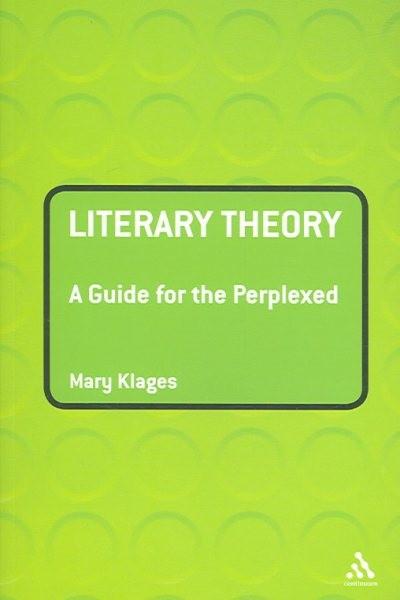 Literary Theory: A Guide For The Perplexed