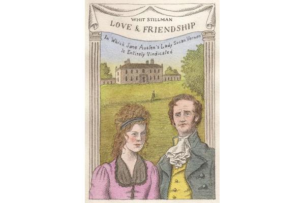 Love & Friendship - In Which Jane Austen's Lady Susan Vernon is Entirely Vindicated - Now a Whit Stillman film