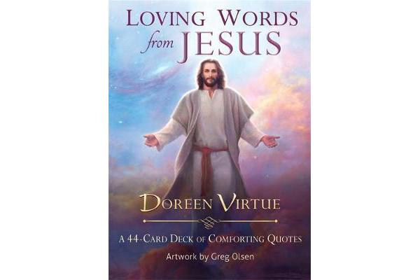 Loving Words from Jesus - A 44-Card Deck of Comforting Quotes