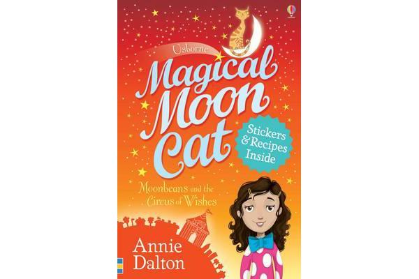 Magical Moon Cat - Moonbeans and the Circus of Wishes Book 4