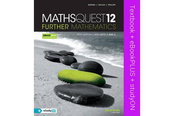 Maths Quest 12 Further Mathematics 5E VCE Units 3 and 4 & eBookPLUS + StudyOn VCE Further Mathematics Units 3 and 4 2E