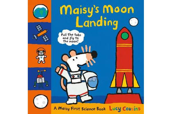 Maisy's Moon Landing - A Maisy First Science Book