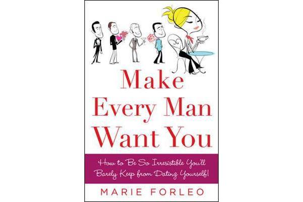 Make Every Man Want You