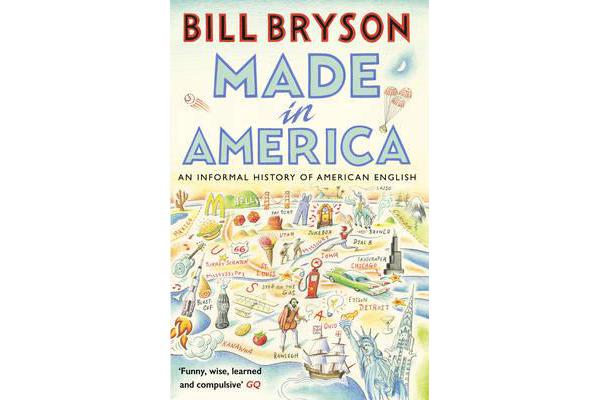 Made In America - An Informal History of American English