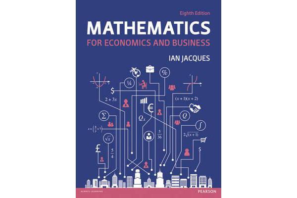 Mathematics for Economics and Business