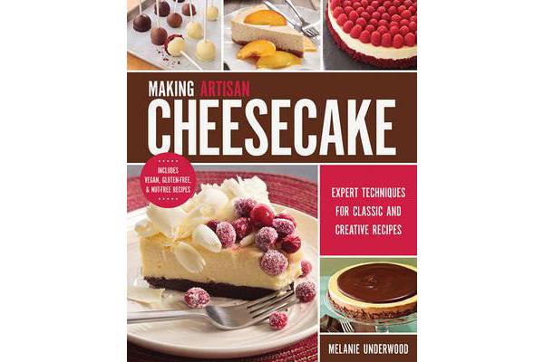 Making Artisan Cheesecake - Expert Techniques for Classic and Creative Recipes