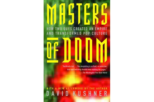 Masters of Doom - How Two Guys Created an Empire and Transformed Pop Culture