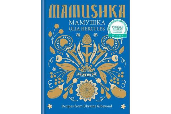 Mamushka - Recipes from Ukraine & beyond