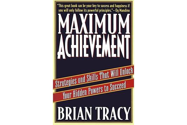 Maximum Achievement - Strategies and Skills that Will Unlock Your Hidden Powers to Succeed