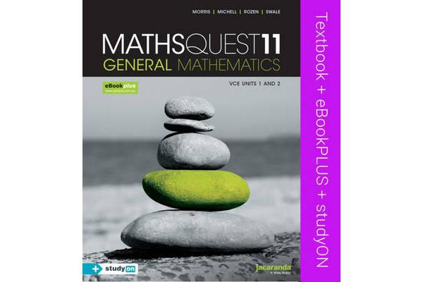 Maths Quest 11 General Mathematics VCE Units 1 and 2 & eBookPLUS + StudyOn VCE General Mathematics Units 1 and 2