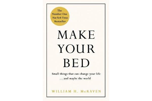 Make Your Bed - Small things that can change your life... and maybe the world