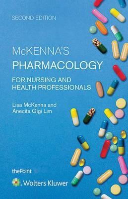 Mckenna's Pharmacology For Nursing & Health Professionals (AN