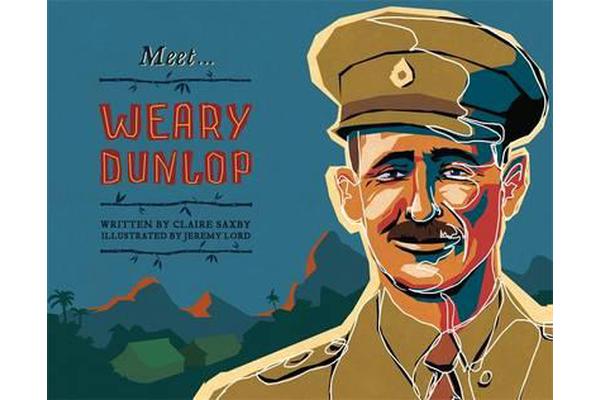 Meet... Weary Dunlop