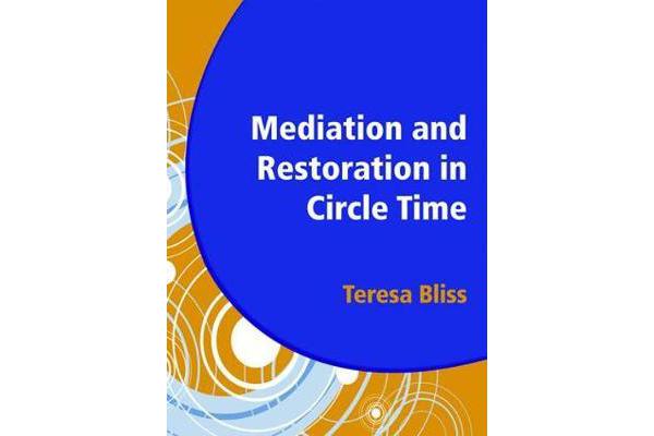 Mediation and Restoration in Circle Time - Increase Participation and Help Develop Emotional Literacy