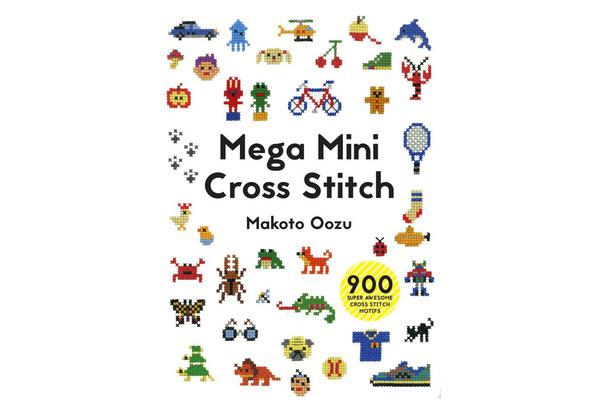 Mega Mini Cross Stitch - 900 super awesome cross stitch motifs